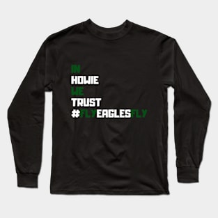 In Howie We Trust Long Sleeve T-Shirt